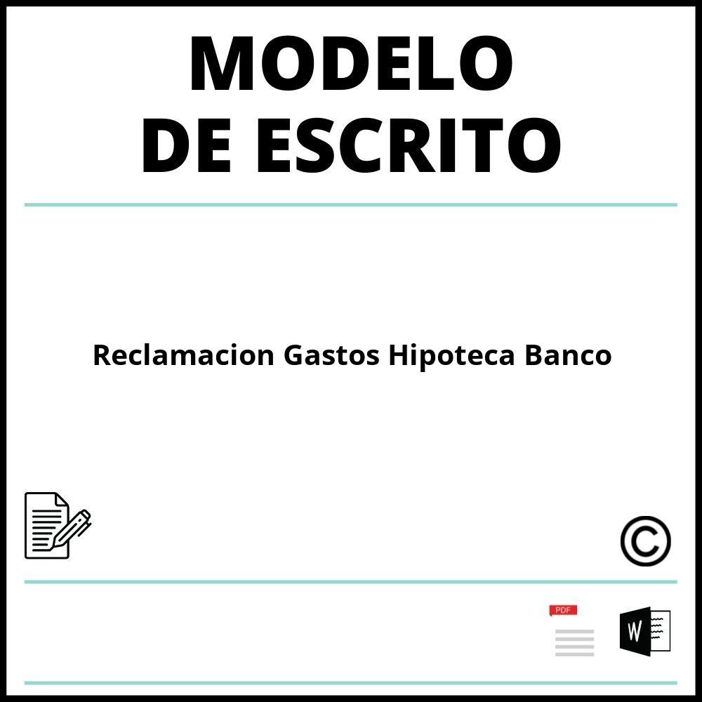 Modelo Escrito Reclamacion Gastos Hipoteca Banco