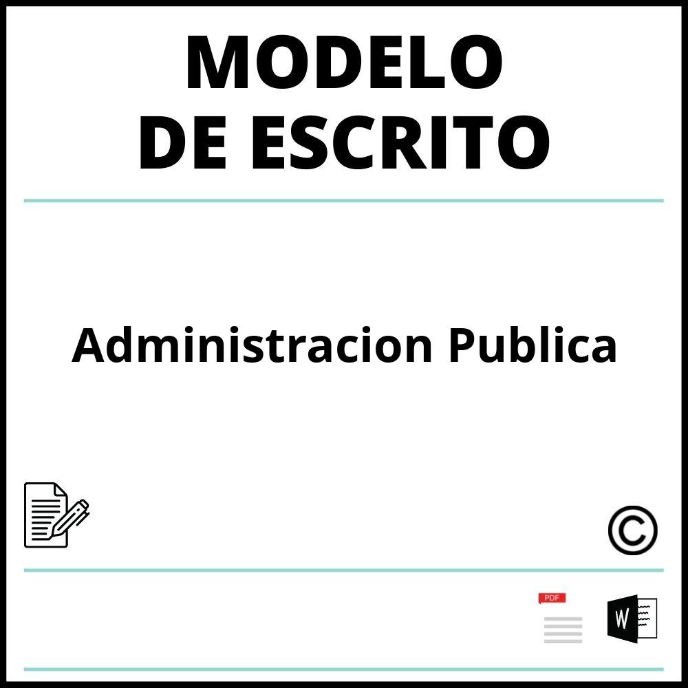 ▷ Modelo Escrito A La Administracion Publica