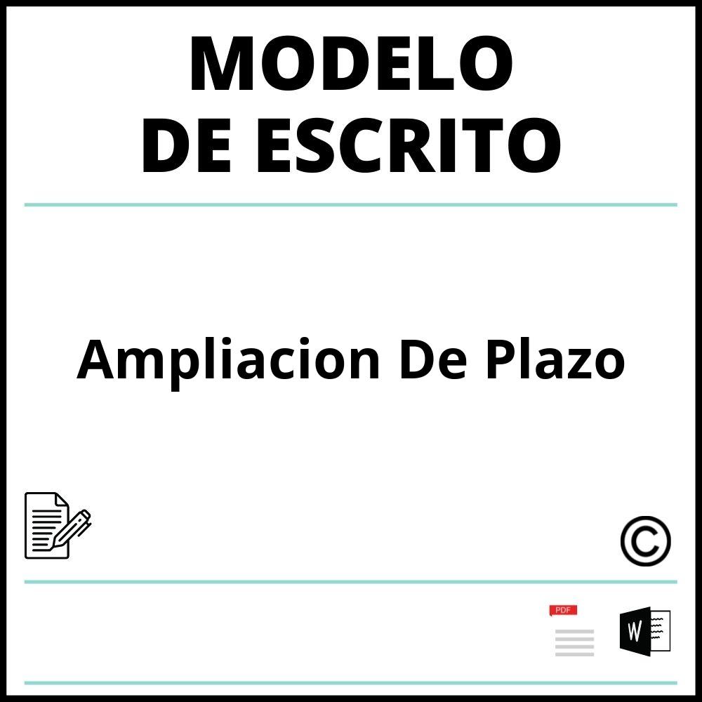 Modelo Escrito Ampliacion De Plazo