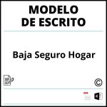 Modelo Escrito Baja Seguro Hogar