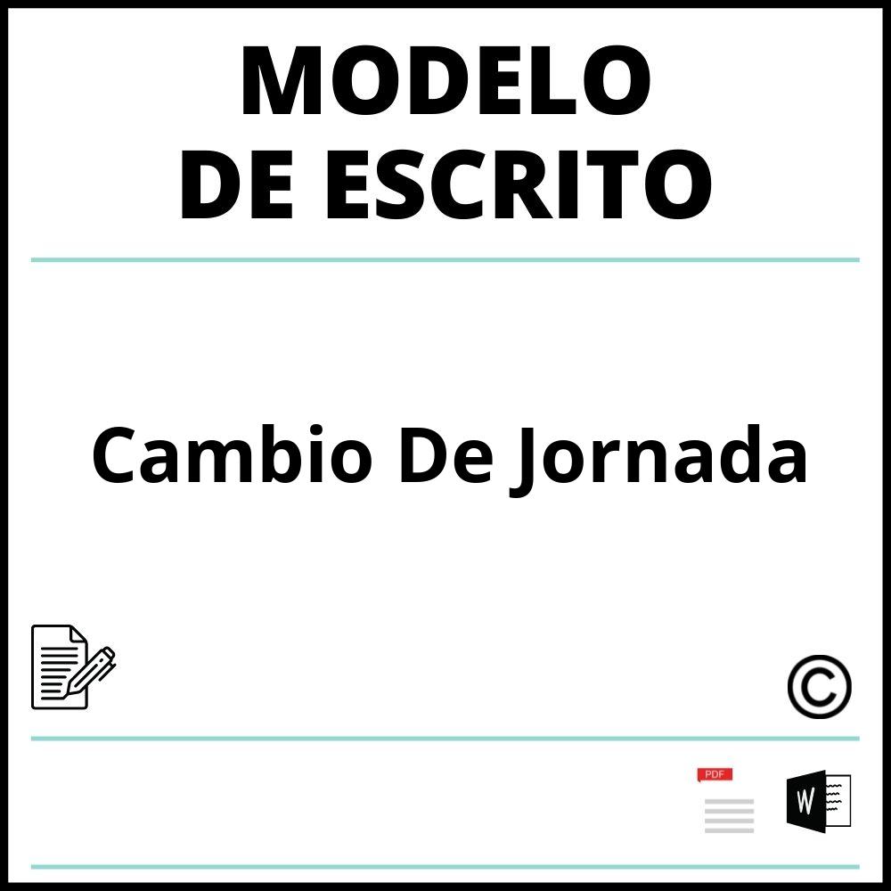 Modelo Escrito Cambio De Jornada