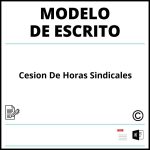 Modelo Escrito Cesión De Horas Sindicales Modelo Escrito Cesión De Horas Sindicales