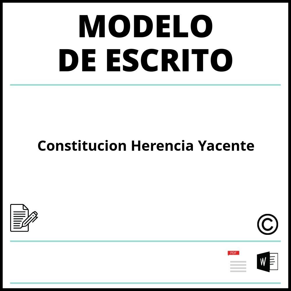 ▷ Modelo Escrito Constitucion Herencia Yacente