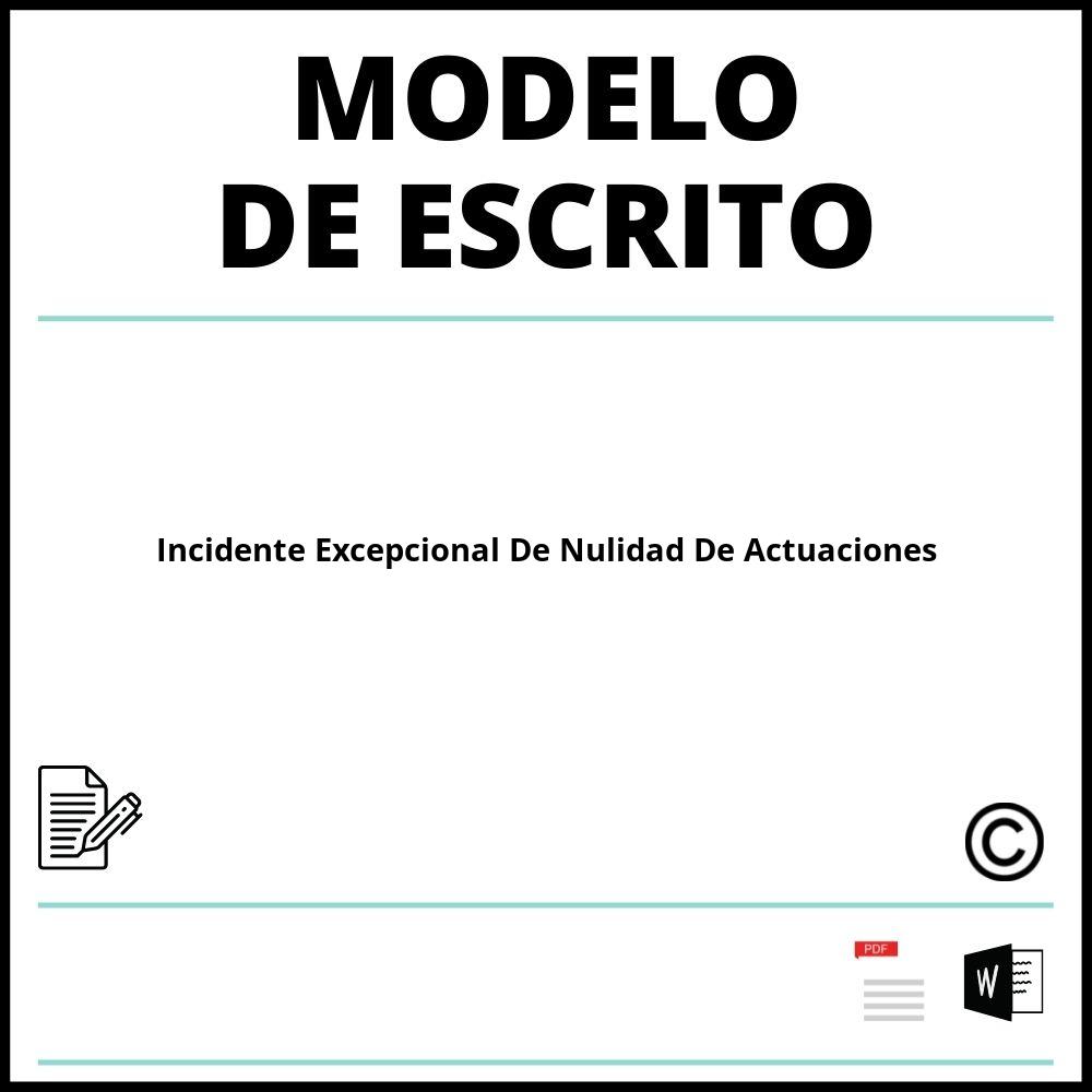 Modelo Escrito Incidente Excepcional De Nulidad De Actuaciones 7197