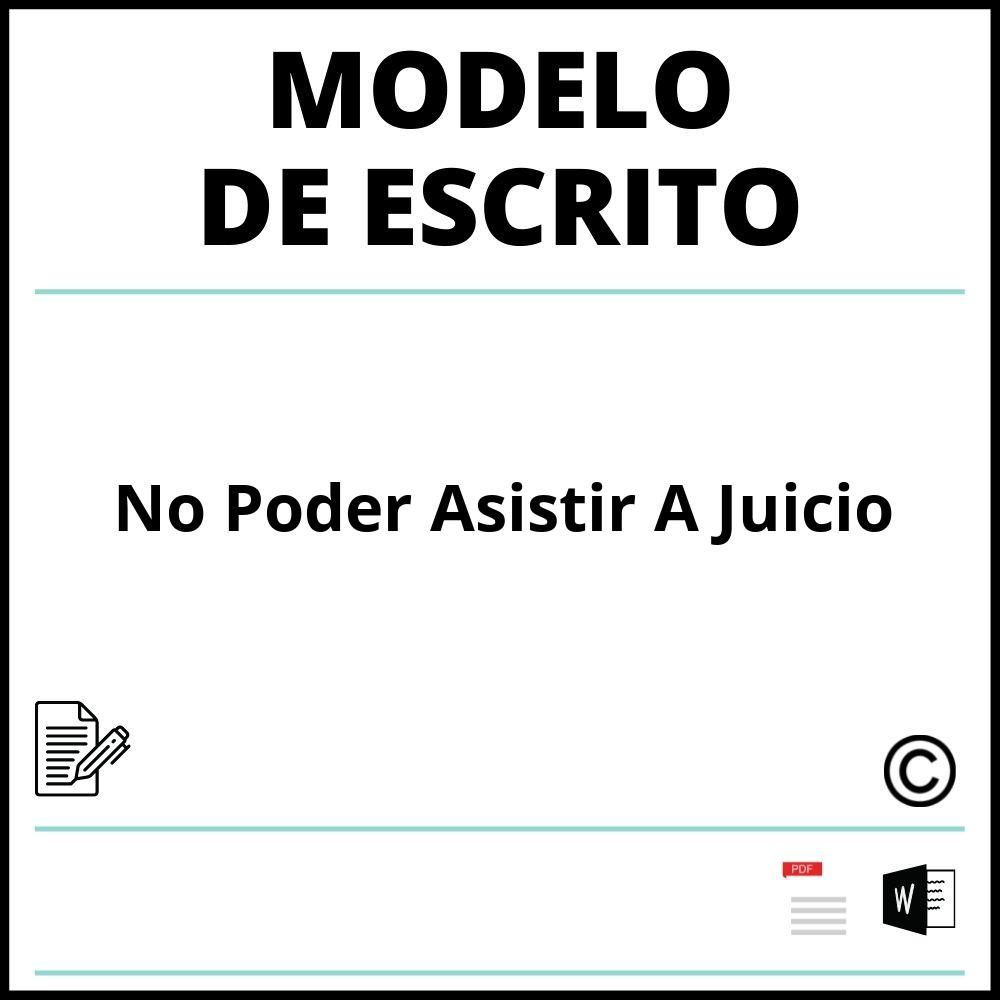 Modelo Escrito No Poder Asistir A Juicio