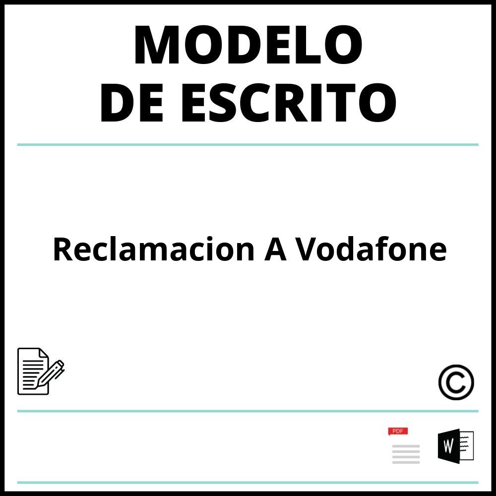 Modelo Escrito Reclamacion A Vodafone